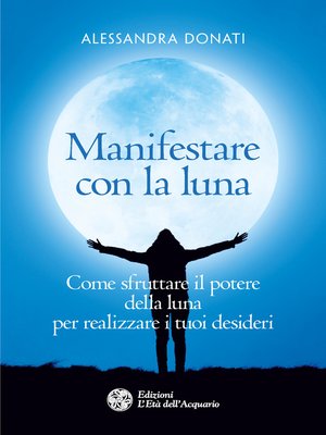 cover image of Manifestare con la luna